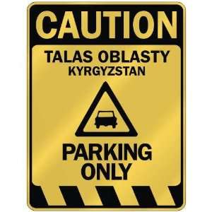   CAUTION TALAS OBLASTY PARKING ONLY  PARKING SIGN 