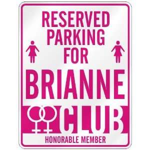   RESERVED PARKING FOR BRIANNE 