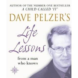 Dave Pelzers Life Lessons by Dave J. Pelzer (Oct 7, 2002)