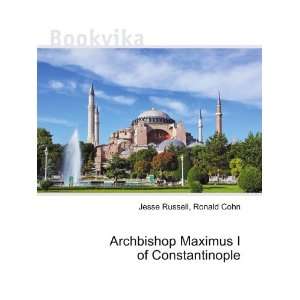   Maximus I of Constantinople Ronald Cohn Jesse Russell Books