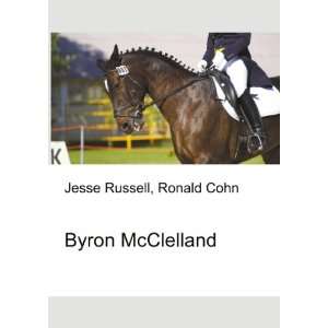 Byron McClelland Ronald Cohn Jesse Russell Books