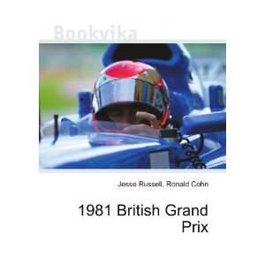  1981 British Grand Prix Ronald Cohn Jesse Russell Books