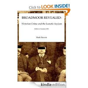 Broadmoor Revealed Victorian Crime and the Lunatic Asylum [Kindle 