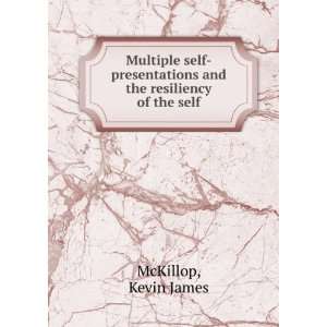   and the resiliency of the self Kevin James McKillop Books