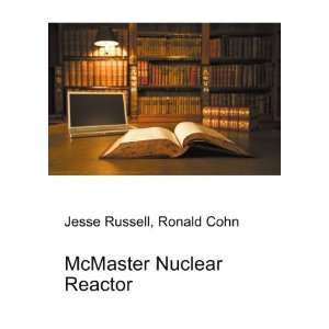  McMaster Nuclear Reactor Ronald Cohn Jesse Russell Books