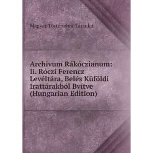   RÃ¡kÃ³czianum (Hungarian Edition) Magyar TÃ¶rtÃ©nelmi TÃ