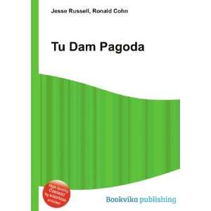 Tu Dam Pagoda Ronald Cohn Jesse Russell Books