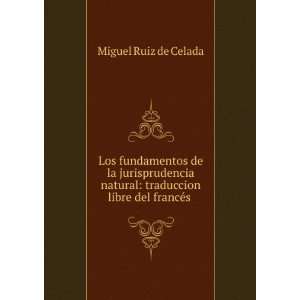   libre del francÃ©s . Miguel Ruiz de Celada  Books