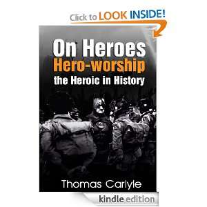 On Heroes, Hero worship, and the Heroic in History (Illustrated 