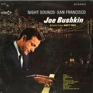  Night Sounds   San Francisco Joe Bushkin Music