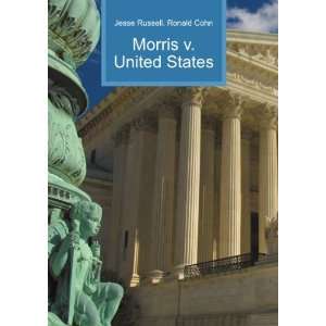  Morris v. United States Ronald Cohn Jesse Russell Books