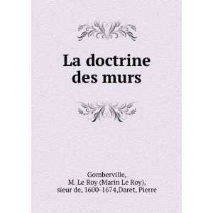  La doctrine des murs M. Le Roy (Marin Le Roy), sieur de 