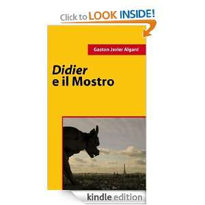Didier e il Mostro (Italian Edition) Gaston J. Algard  