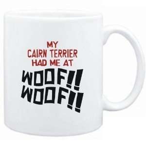  Mug White MY Cairn Terrier HAD ME AT WOOF Dogs