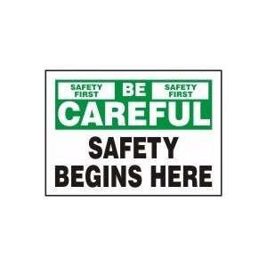  BE CAREFUL SAFETY BEGINS HERE 10 x 14 Adhesive Dura 