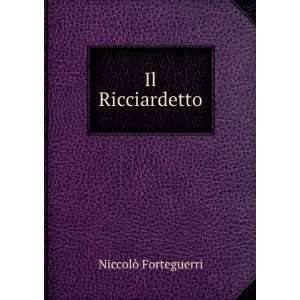  Il Ricciardetto NiccolÃ² Forteguerri Books