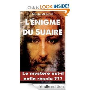 énigme du Suaire de Turin (French Edition) Nicola Munck  