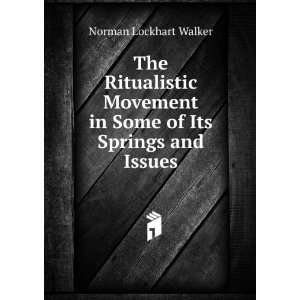   in Some of Its Springs and Issues Norman Lockhart Walker Books