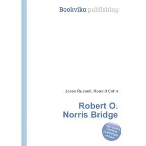  Robert O. Norris Bridge Ronald Cohn Jesse Russell Books