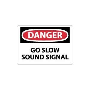  OSHA DANGER Go Slow Sound Signal Safety Sign