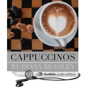  Cappuccinos (Audible Audio Edition) Diana Bradley, Julia 