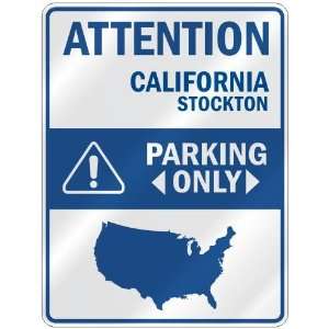 ATTENTION  STOCKTON PARKING ONLY  PARKING SIGN USA CITY CALIFORNIA