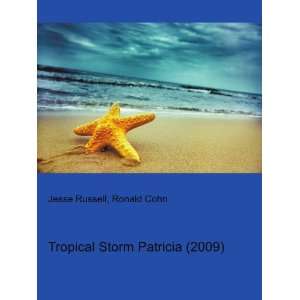  Tropical Storm Patricia (2009) Ronald Cohn Jesse Russell Books