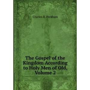   According to Holy Men of Old, Volume 2 Charles B. Peckham Books