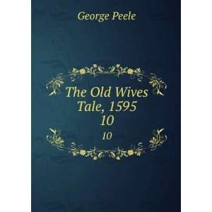   George, 1556 1596,Greg, W. W. (Walter Wilson), 1875 1959 Peele Books
