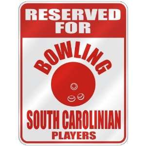  RESERVED FOR  B OWLING SOUTH CAROLINIAN PLAYERS  PARKING 