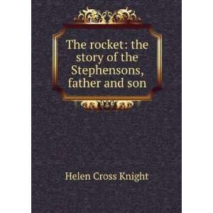  The rocket the story of the Stephensons, father and son 