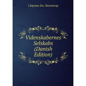   Selskabs (Danish Edition) J Japetus Sm. Steenstrup Books