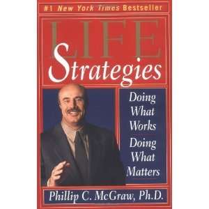   Works, Doing What Matters [Paperback] Phillip C. Mcgraw ph.d. Books