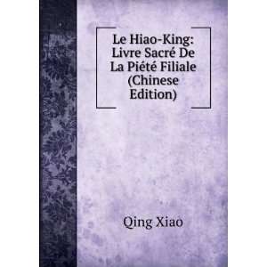   SacrÃ© De La PiÃ©tÃ© Filiale (Chinese Edition) Qing Xiao Books