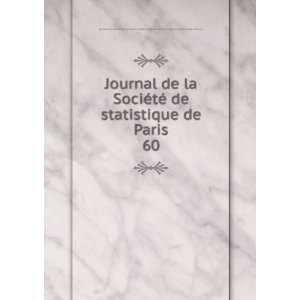  Journal de la SociÃ©tÃ© de statistique de Paris. 60 