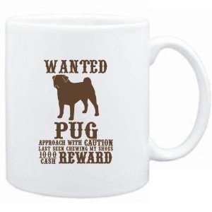  Mug White  Wanted Pug   $1000 Cash Reward  Dogs Sports 