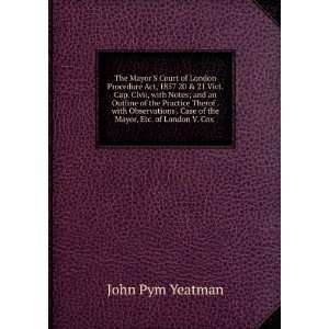   Case of the Mayor, Etc. of London V. Cox . John Pym Yeatman Books