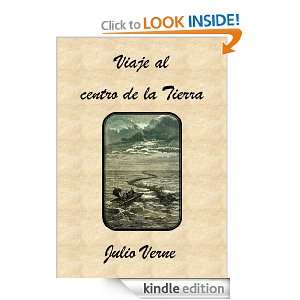Viaje al centro de la Tierra (Spanish Edition) Julio Verne  
