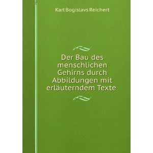   mit erlÃ¤uterndem Texte . Karl Bogislavs Reichert Books