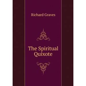  The Spiritual Quixote Richard Graves Books
