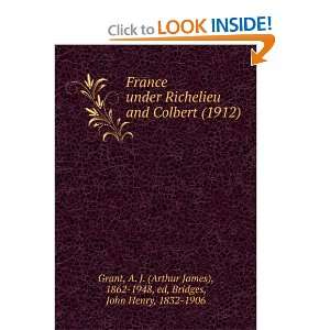  France under Richelieu and Colbert (1912) (9781275387942 