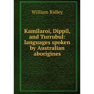   spoken by Australian aborigines William Ridley  Books