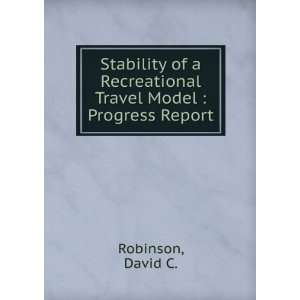   Recreational Travel Model  Progress Report David C. Robinson Books