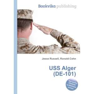  USS Alger (DE 101) Ronald Cohn Jesse Russell Books