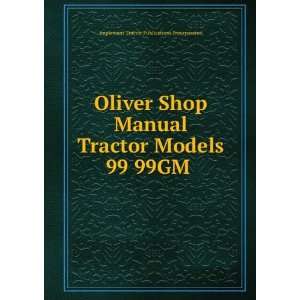  Oliver Shop Manual Tractor Models 99 99GM Implement Tractor 