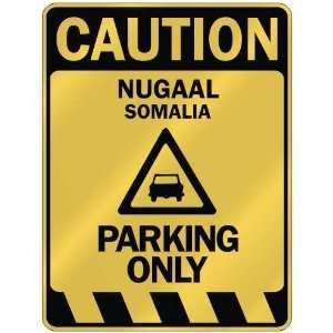   CAUTION NUGAAL PARKING ONLY  PARKING SIGN SOMALIA