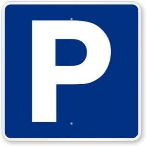  P Symbol (Parking Sign) Engineer Grade, 24 x 24 Office 
