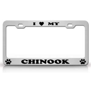  I LOVE MY CHINOOK Dog Pet Animal High Quality STEEL /METAL 