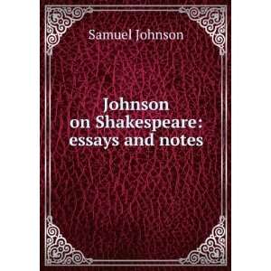    Johnson on Shakespeare essays and notes Samuel Johnson Books