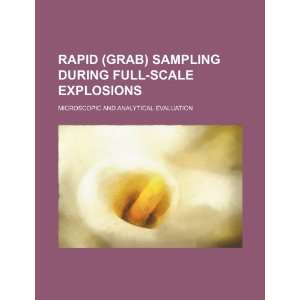  Rapid (grab) sampling during full scale explosions 